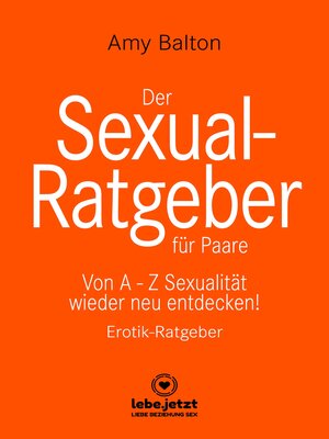 cover image of Der Sexual-Ratgeber für Paare | Erotischer Ratgeber